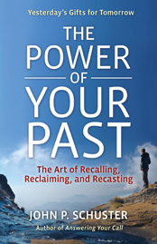 John P Schuster The Power of Your Past book cover 9781605098265L John P Schuster The Power of Your Past book cover 9781605098265L