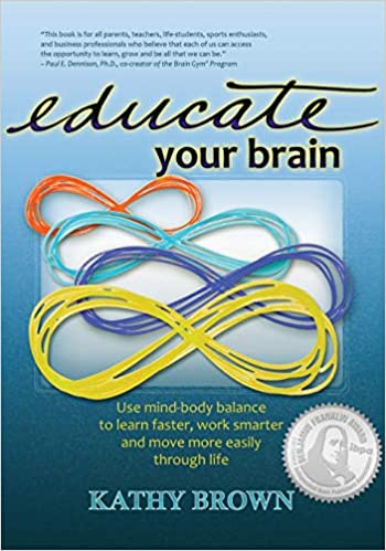 Book cover for Educate Brain by Kathy Brown. The background is blue, with hand-drawn infinity signs in yellow, blue, turquoise, and orange. 